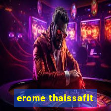 erome thaissafit